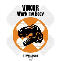 VOKOR - Work my Body (Original Mix)