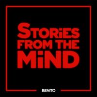 Benito - Stories From The Mind (2023 Remaster)