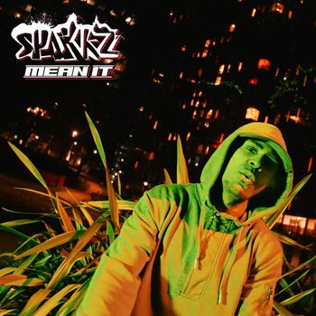 Sparkz - Mean It (Explicit)