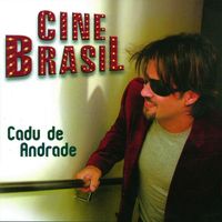 Cadu de Andrade - Cine Brasil