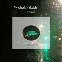 Vyacheslav Sketch - Freeze
