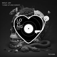 Wolf Jay - Come Up And Dance