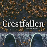 Héctor Arauz - Crestfallen