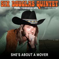 Sir Douglas Quintet - She's About A Mover From Texas Tornado: Live From The Troubadour 1971