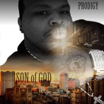 Prodigy - SON of GOD