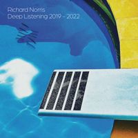 Richard Norris - Deep Listening 2019 - 2022