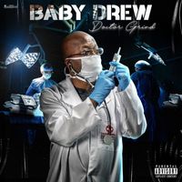 Baby Drew - Doctor Grind (Explicit)