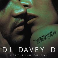 DJ Davey D - First Kiss (feat. Gulsah)