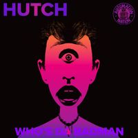 Hutch - Who's Da Badman