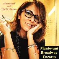 Mantovani And His Orchestra - Mantovani Broadway Encores