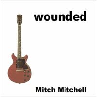 Mitch Mitchell - Wounded