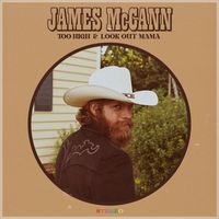 James McCann - Too High / Look out Mama