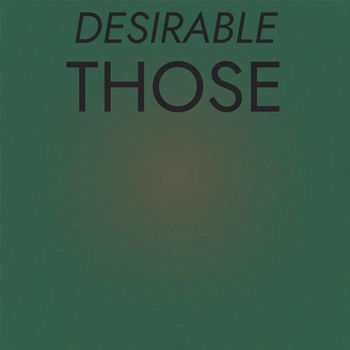 Various Artists - Desirable Those