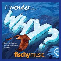 Fischy Music - I Wonder... Why?