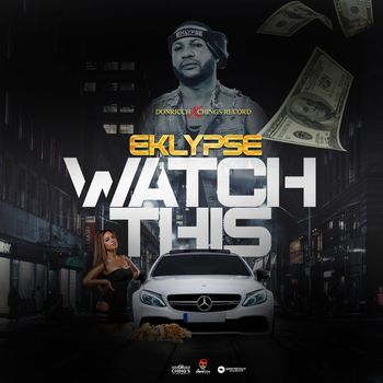 Eklypse - Watch this (Explicit)