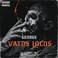 George - Vatos Locos (Explicit)