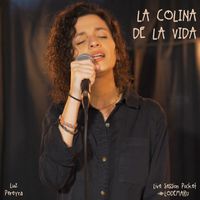 Luz Pereyra - La Colina De La Vida - Live Session Pocket #2