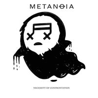 Metanoia - Necessity of Confrontation (Explicit)