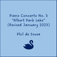 Phil de Sousa - Piano Concerto No. 3 "Albert Park Lake" (Revised January 2023)