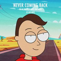 DJ Alan - Never Coming Back (Club Mix)