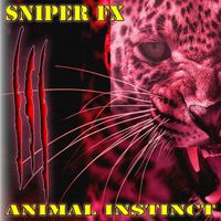Sniper FX - Animal Instinct