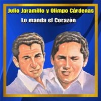 Julio Jaramillo - Lo Manda el Corazón