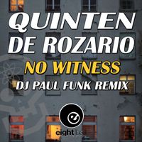 Quinten De Rozario - No Witness (DJ PAUL FUNK REMIX)