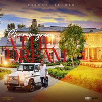 Champagnie - A The Dream (Explicit)