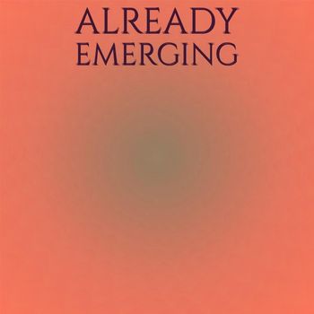 Various Artists - Already Emerging