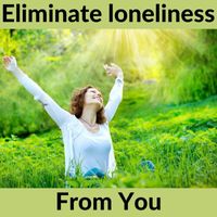 Relax - Eliminate loneliness from you