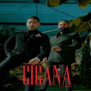Prince Singh - Cigana (feat. Jakel)