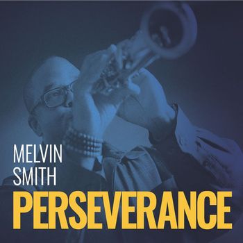Melvin Smith - Perseverance