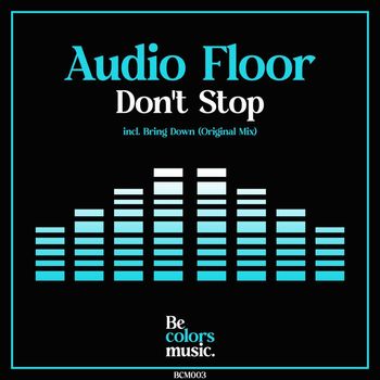 Audio Floor - Don't Stop
