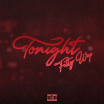 Fetty Wap - Tonight (Explicit)