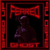 Ghost - Feared {Sped Up + Bass Boost} (Explicit)