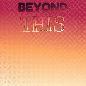 Various Artists - Beyond This