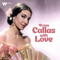 Maria Callas - From Callas With Love