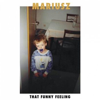 Mariusz - That Funny Feeling