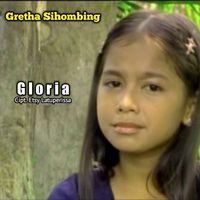 Gretha Sihombing - GLORIA