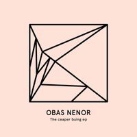 Obas Nenor - The Ceaper Buing