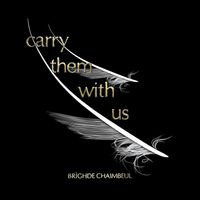 Brighde Chaimbeul - Carry Them with Us