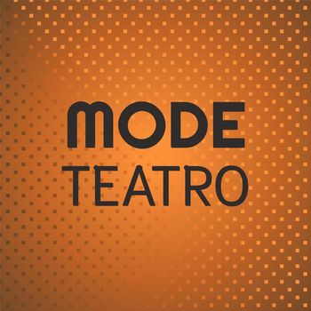Various Artists - Mode Teatro