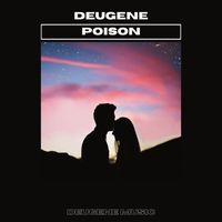 Deugene - Poison