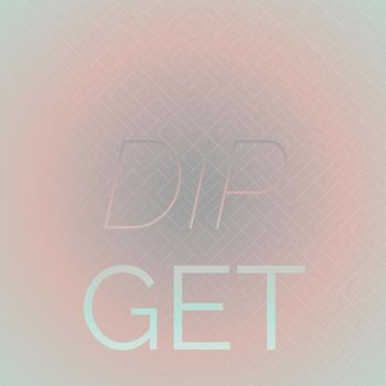 Various Artists - Dip Get