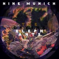 NineMunich - The Crying Elephants