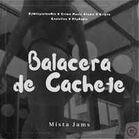 Mista Jams - Balacera De Cachete (DjWillyintheMix Remix [Explicit])