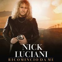 Nick Luciani - Ricomincio da me