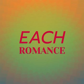 Various Artists - Each Romance