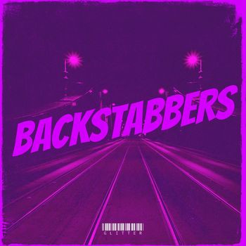 Glitter - Backstabbers (Explicit)