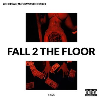 Siege - Fall 2 the Floor (Explicit)